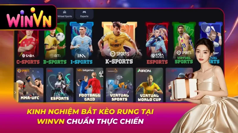 Kinh nghiệm bắt kèo rung tại Winvn chuẩn thực chiến